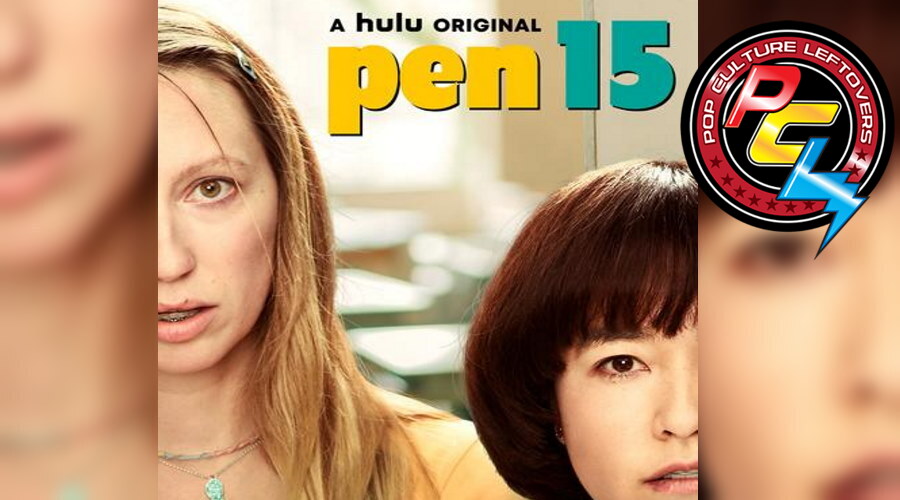 “pen15” Season 2 Hulu Review By Brooke Daugherty Pop Culture Leftovers 